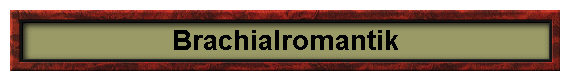 Brachialromantik